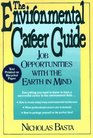 Environmental Career Guide Job Opportunities With the Earth in Mind