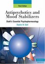 Antipsychotics and Mood Stabilizers Stahl's Essential Psychopharmacology 3rd edition