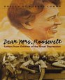 Dear Mrs Roosevelt Letters from Children of the Great Depression