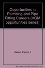 Opportunities in Plumbing and Pipefitting Careers