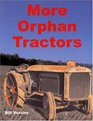 More Orphan Tractors