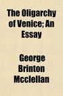 The Oligarchy of Venice An Essay