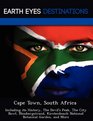 Cape Town South Africa Including its History The Devil's Peak The City Bowl Bloubergstrand Kirstenbosch National Botanical Garden and More