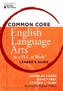 Common Core English Language Arts in a Plc at Work Leader's Guide