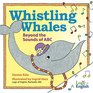 Whistling Whales Beyond the Sounds of ABC