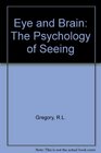 Eye and Brain The Psychology of Seeing
