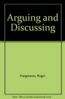Arguing and Discussing