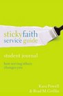 Sticky Faith Service Guide Student Journal How Serving Others Changes You