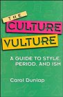 The Culture Vulture A Guide to Style Period and Ism