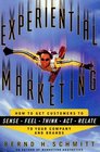 Experiential Marketing  How to Get Customers to SENSE FEEL THINK ACT RELATE to Your Company and Brands