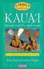 Kaua'i 6th Edition Making the Most of Your Family Vacation
