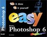 Easy Adobe  Photoshop  6