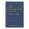 The Securities Enforcement Manual Tactics and Strategies