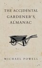 The Accidental Gardener How to Create your own Tranquil Haven