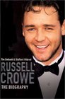 Russell Crowe: The Biography