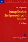 Europisches Zivilprozessrecht Kommentar zu EuGVO Luganobereinkommen und Europischem Vollstreckungstitel
