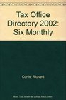 Tax Office Directory 2002 Six Monthly