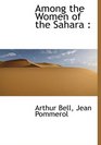 Among the Women of the Sahara