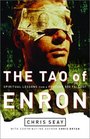 The Tao of Enron Spiritual Lessons from a Fortune 500 Fallout
