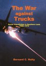 The War Against Trucks Aerial Interdiction in Souther Laos 19681972