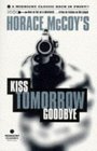 Kiss Tomorrow Goodbye (Midnight Classics)