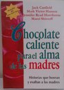 Chocolate Caliente Para El Alma de Las Madres