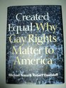 Created Equal Why Gay Rights Matter to America