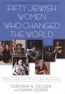 Fifty Jewish Women Who Changed the World