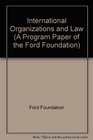 International Organizations and Law