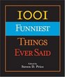 1001 Funniest Things Ever Said