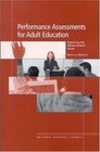 Performance Assessments for Adult Education Exploring the Measurement Issues Report of a Workshop