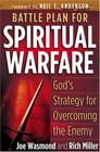 Battle Plan for Spiritual Warfare God's Strategy for Overcoming the Enemy