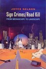 Sign crimes/road kill From mediascape to landscape