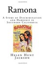 Ramona A Story of Discrimination and Hardship in Southern California