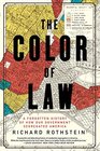 The Color of Law A Forgotten History of How Our Government Segregated America