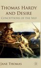 Thomas Hardy and Desire Conceptions of the Self