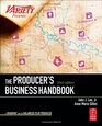 The Producer's Business Handbook Third Edition The Roadmap for the Balanced Film Producer