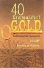 40 Days to a Life of GOLD