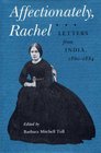 Affectionately Rachel Letters from India 18601884