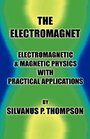 The Electromagnet  Electromagnetic  Magnetic Physics with Practical Applications