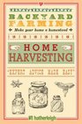 Backyard Farming: Home Harvesting: Canning and Preserving Food in Your Kitchen