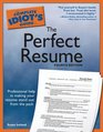 The Complete Idiot's Guide to the Perfect Resume 4th Edition