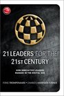21 Leaders for the 21st Century How Innovative Leaders Manage in the Digital Age
