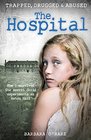 The Hospital How I Survived the Secret Child Experiments at Aston Hall