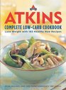 Atkins Complete LowCarb Cookbook  Lose Weight with 183 Healthy New Recipes