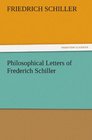 Philosophical Letters of Frederich Schiller