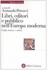 Libri editori e pubblico nell'Europa moderna Guida storica e critica