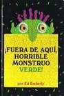 Fuera de aqui, horrible monstruo verde!/ Go Away, Big Green Monster! (Oceano Travesia) (Spanish Edition)