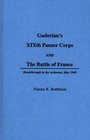 Guderian's XIXth Panzer Corps and the Battle of France Breakthrough in the Ardennes May 1940