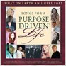 Songs for a Purpose Driven Life CD